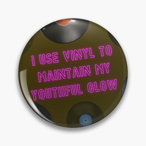Item preview, I Use Vinyl To Maintain My Youthful Glow designed and sold by K-Dia.