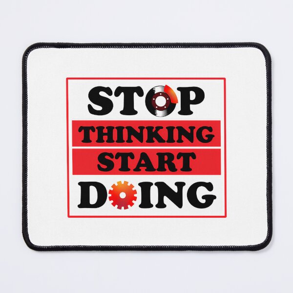 Item preview, Stop Thinking Start Doing designed and sold by jayderdymje.