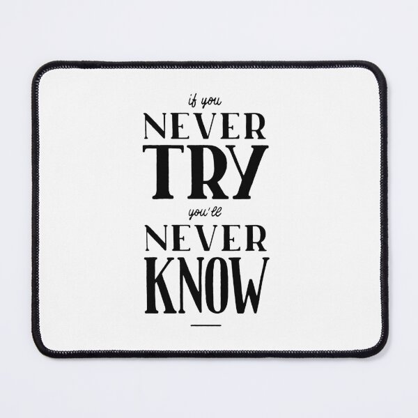 Item preview, If you never try you'll never know designed and sold by Marta Ambrosetti.