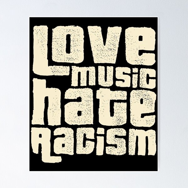 Aperçu de l'œuvre J'aime la musique, je déteste le racisme créée et vendue par theandroidvivz.
