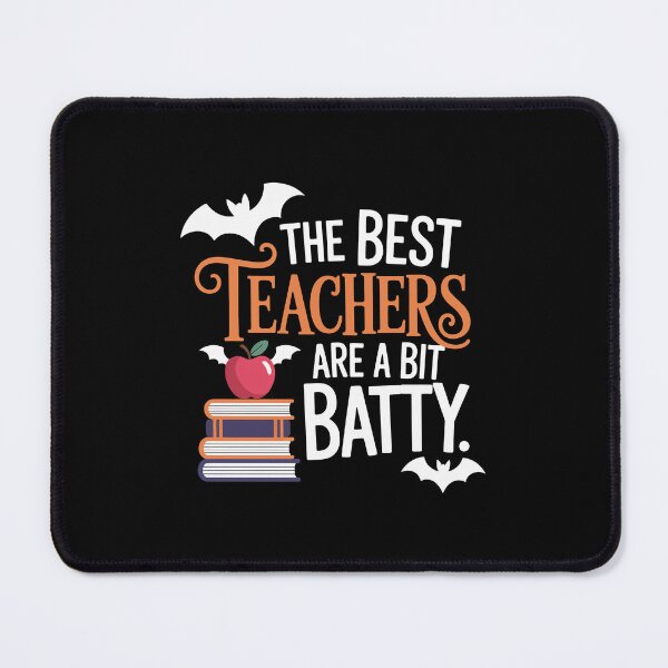 Item preview, THE BEST TEACHERS ARE A BIT BATTY designed and sold by jkrphoto.