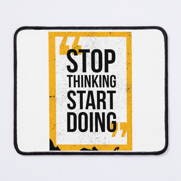 Item preview, Stop Thinking Start Doin designed and sold by jayderdymje.