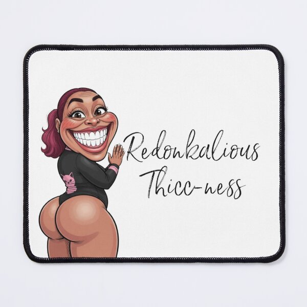 Item preview, Redonkalious Thicc-ness designed and sold by Mistaphire Media.