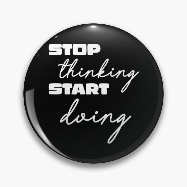 Item preview, Stop Thinking Start Doing Quote designed and sold by jayderdymje.