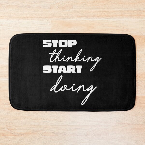 Item preview, Stop Thinking Start Doing Quote designed and sold by jayderdymje.