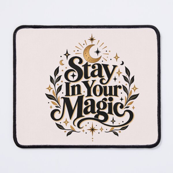 Item preview, Stay In Your Magic – Celestial Witchy Motivational Quote designed and sold by Sanika arts .
