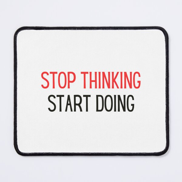 Item preview, Stop Thinking Start Doing Self Motivation Inspirational designed and sold by jayderdymje.