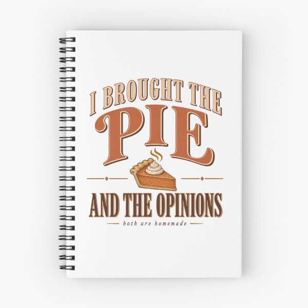 Item preview, I Brought The Pie And The Opinions Thanksgiving designed and sold by PhylonBoxx.