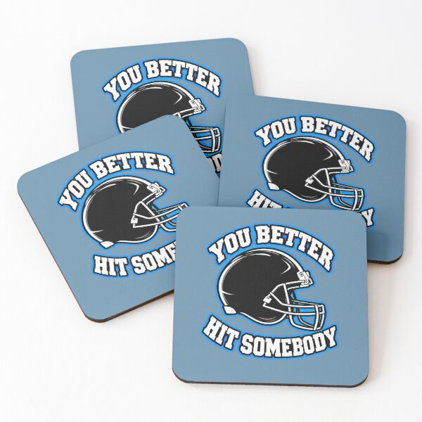 Item preview, You Better Hit Somebody – Football Player Helmet. designed and sold by Endless7Art.