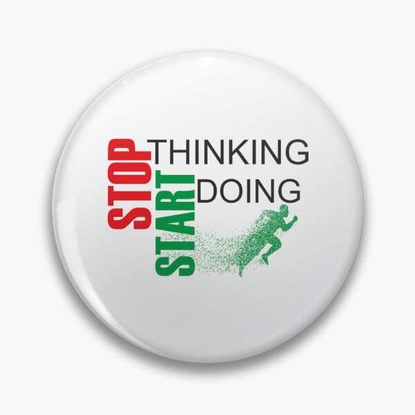 Item preview, Stop Thinking Start Doing designed and sold by jayderdymje.
