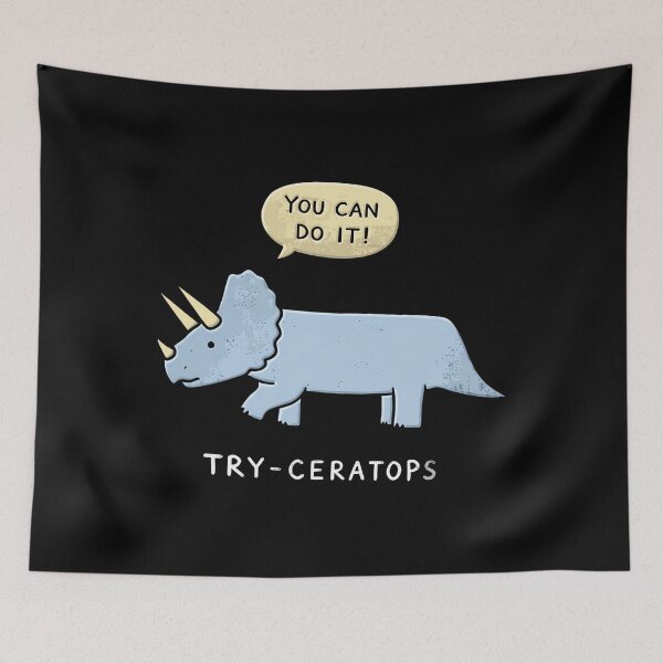 Item preview, Triceratops - You Can Do It! - Try-Ceratops designed and sold by theandroidvivz.