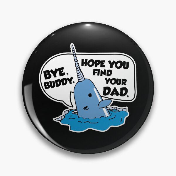 Item preview, Bye Buddy Hope You Find Your Dad Narwhal designed and sold by MagiCatsophia.