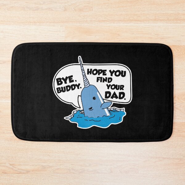 Item preview, Bye Buddy Hope You Find Your Dad Narwhal designed and sold by MagiCatsophia.