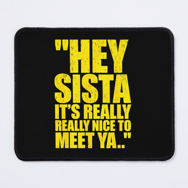Item preview, Hey Sista It'S Really Really Nice To Meet Ya Retro Quote designed and sold by snailslowdance.