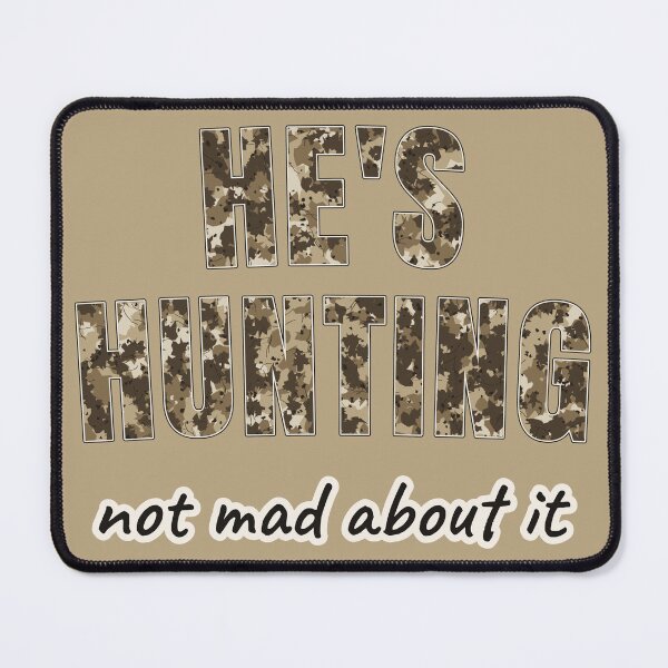 Item preview, Funny Hunting Wife Gift He's Hunting Not Mad About It designed and sold by Worn & Witty.
