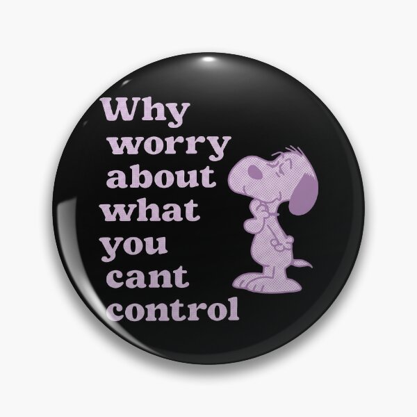 Item preview, Snoopy - Why Worry About What You Cant Control designed and sold by notajojosfan.