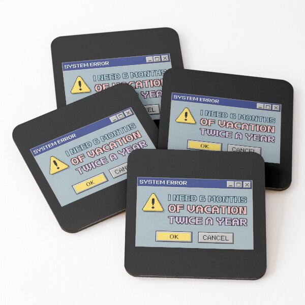 Item preview, Need 6 Months Vacation Twice A Year Retro Error Box designed and sold by Anno Meister.