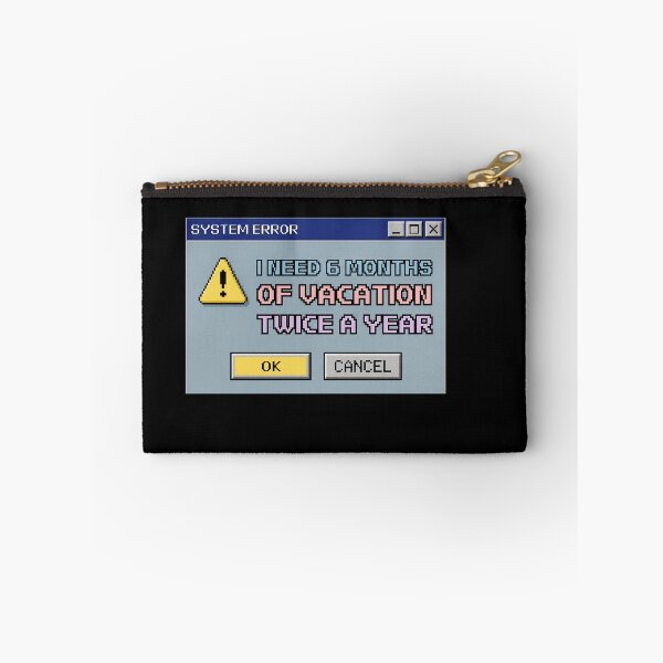 Item preview, Need 6 Months Vacation Twice A Year Retro Error Box designed and sold by Anno Meister.