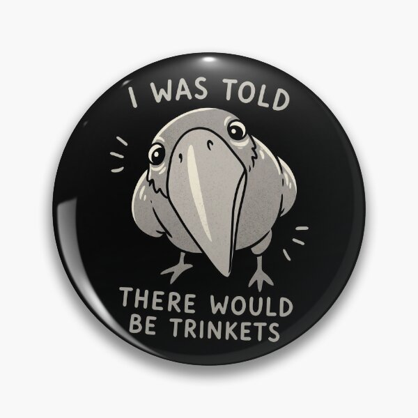 Item preview, I Was Told There Would Be Trinkets designed and sold by notajojosfan.