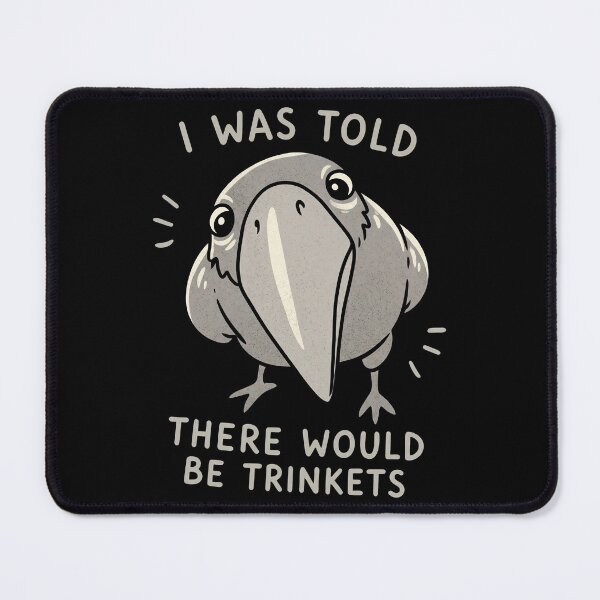 Item preview, I Was Told There Would Be Trinkets designed and sold by notajojosfan.