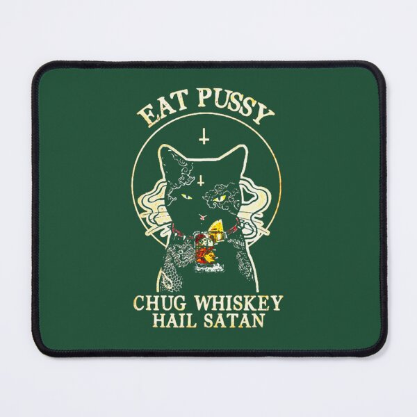 Item preview, Eat Pussy Chug Whiskey Hail Satan Funny Black Cat designed and sold by OfGivingArt.