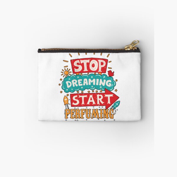 Item preview, Stop Dreaming Start Perfuming Motivational Fragrance Lover Design designed and sold by Artman13.