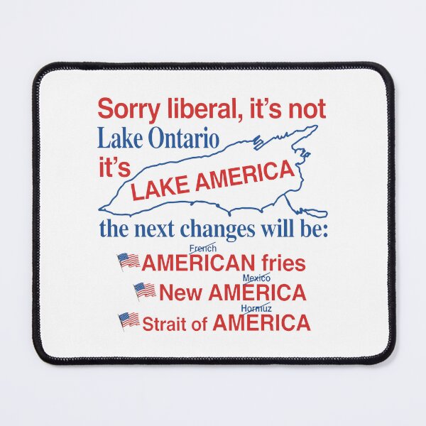 Item preview, Sorry Liberal It’s Not Lake Ontario It’s Lake America The Next Changes Will Be - American Fries - New America - Strait Of America designed and sold by notajojosfan.