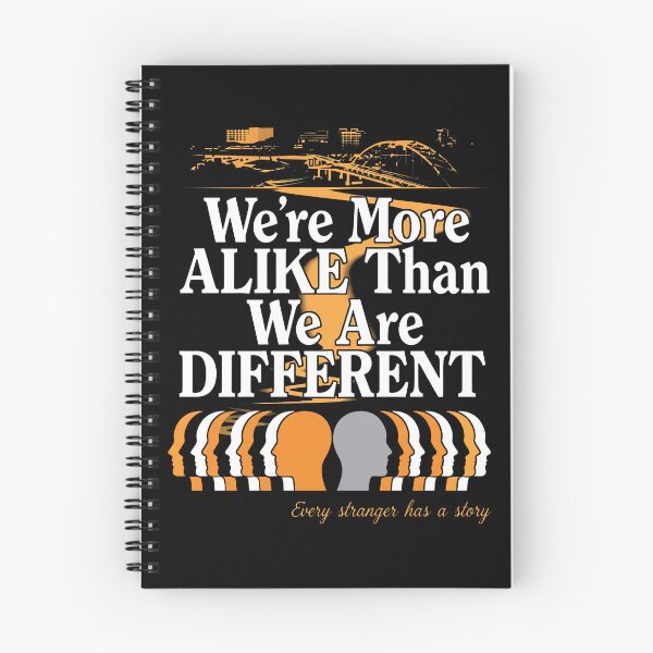 Item preview, We’re More Alike Than We Are Different - Every Stranger Has A Story designed and sold by notajojosfan.