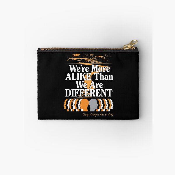 Item preview, We’re More Alike Than We Are Different - Every Stranger Has A Story designed and sold by notajojosfan.