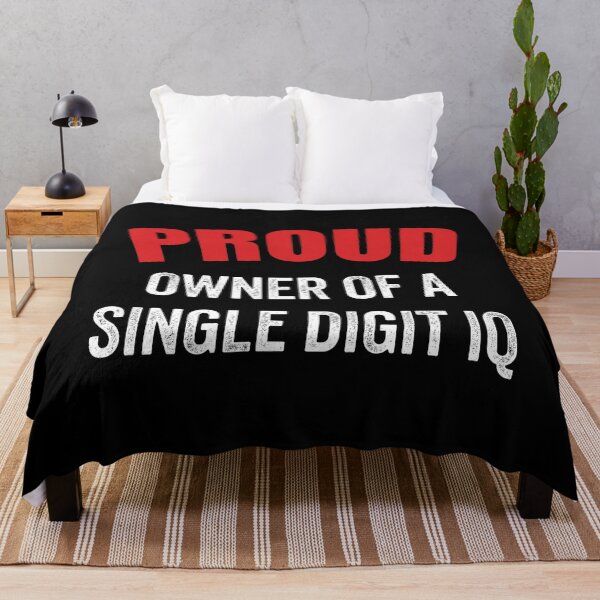 Item preview, Proud Owner Of A Single Digit IQ designed and sold by lucrfts.