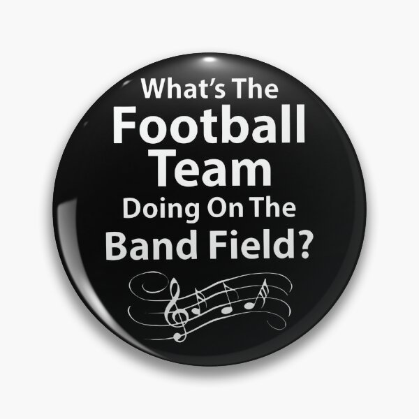 Item preview, What’s The Football Team Doing On The Band Field? designed and sold by notajojosfan.