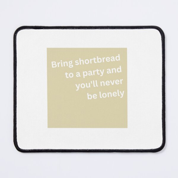Item preview, Shortbread Never Lonely designed and sold by Awful Rising.