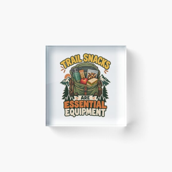 Item preview, Trail Snacks Are Essential Equipment Hiking Gift Design designed and sold by Logic72.