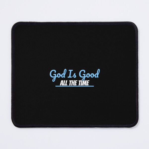 Item preview, God Is Good All The Time Faith Encouragement designed and sold by 198tees.