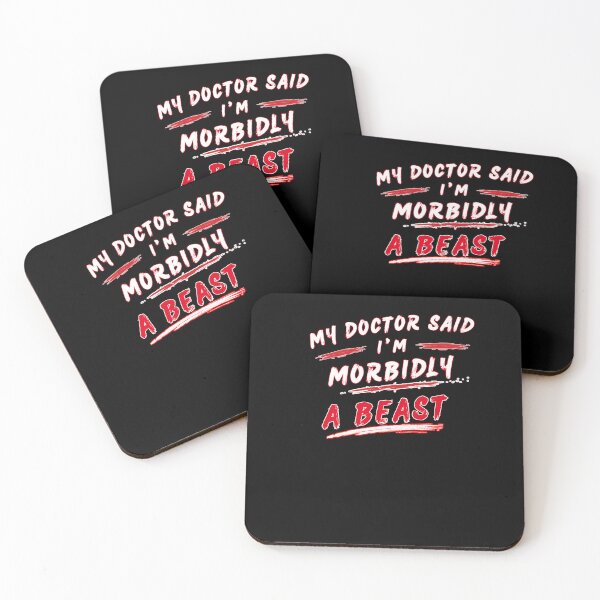 Item preview, My Doctor Said I'm Morbidly a Beast Funny Quote Design designed and sold by Creative-Sanc.