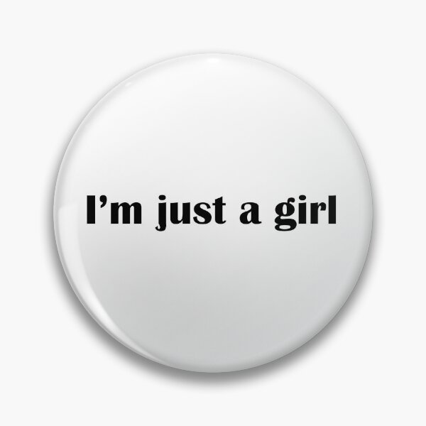 Item preview, Im Just A Girl Funny Tiktok Meme Quote designed and sold by IannelloDesign.