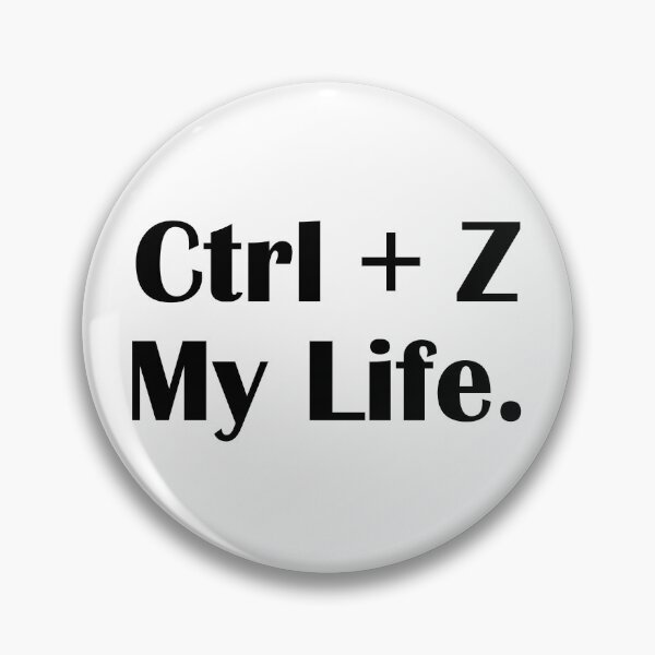 Item preview, Ctrl Z My Life Funny Tech Meme Quote designed and sold by IannelloDesign.