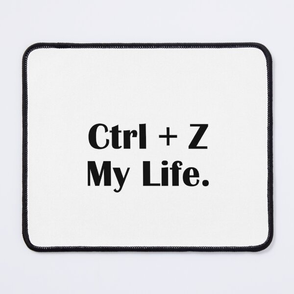Item preview, Ctrl Z My Life Funny Tech Meme Quote designed and sold by IannelloDesign.