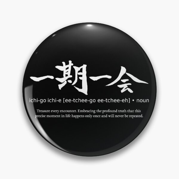 Item preview, Ichigo Ichie Treasure Every Meeting Japanese Definition Calligraphy Kanji (for black) designed and sold by TarunekoT.