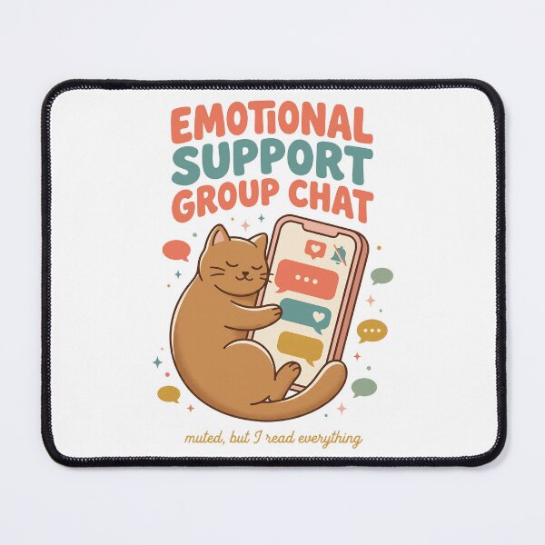 Item preview, Emotional Support Group Chat Cute Cat Funny Relatable designed and sold by ahmadhamdi.