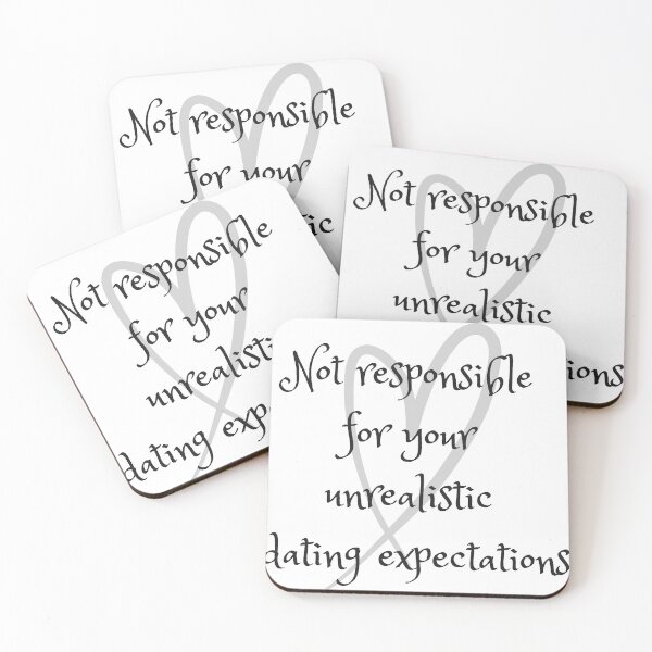 Item preview, Not responsible for your unrealistic dating expectations  designed and sold by RiotGrrlGoods.