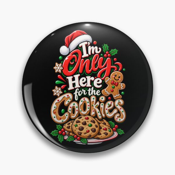 Item preview, I'm Only Here for the Cookies designed and sold by RockitBaby.