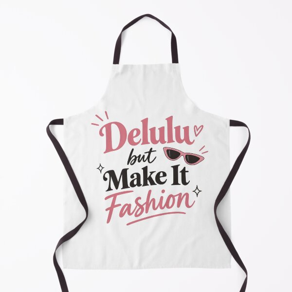 Item preview, Delulu But Make It Fashion Funny Fashion designed and sold by slestore.