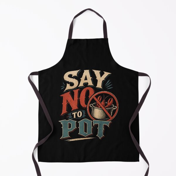 Item preview, Say No to Pot Lobster Kitchen Graphic designed and sold by Creative-Sanc.