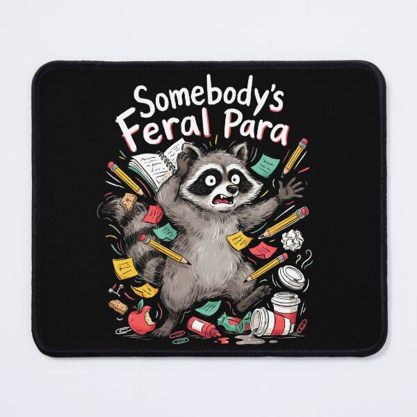 Item preview, Somebody’s Feral Para Raccoon Funny Paraeducator designed and sold by Redgiant87x.