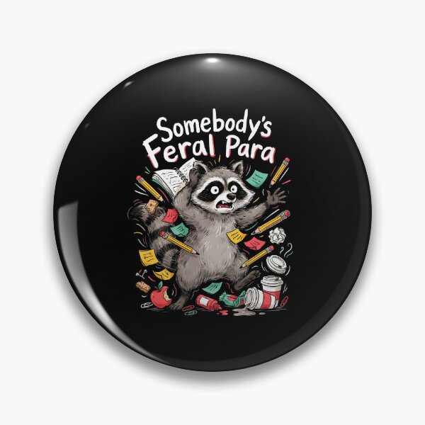 Item preview, Somebody’s Feral Para Raccoon Funny Paraeducator designed and sold by Redgiant87x.