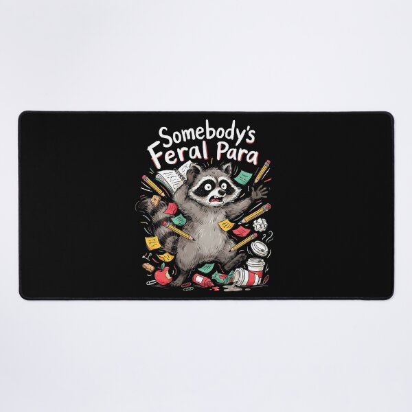 Item preview, Somebody’s Feral Para Raccoon Funny Paraeducator designed and sold by Redgiant87x.