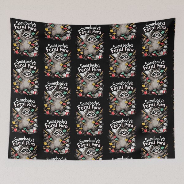 Item preview, Somebody’s Feral Para Raccoon Funny Paraeducator designed and sold by Redgiant87x.