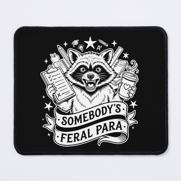 Item preview, Somebody’s Feral Para Funny Paraprofessional Classroom designed and sold by Redgiant87x.