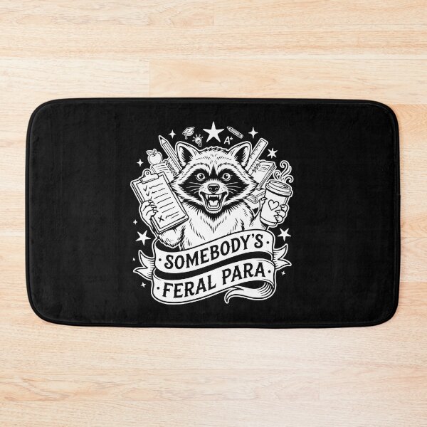 Item preview, Somebody’s Feral Para Funny Paraprofessional Classroom designed and sold by Redgiant87x.